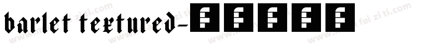 barlet textured字体转换